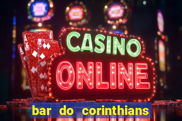 bar do corinthians em fortaleza